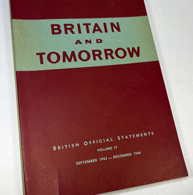 Britain and Tomorrow: British Official Statements 1944